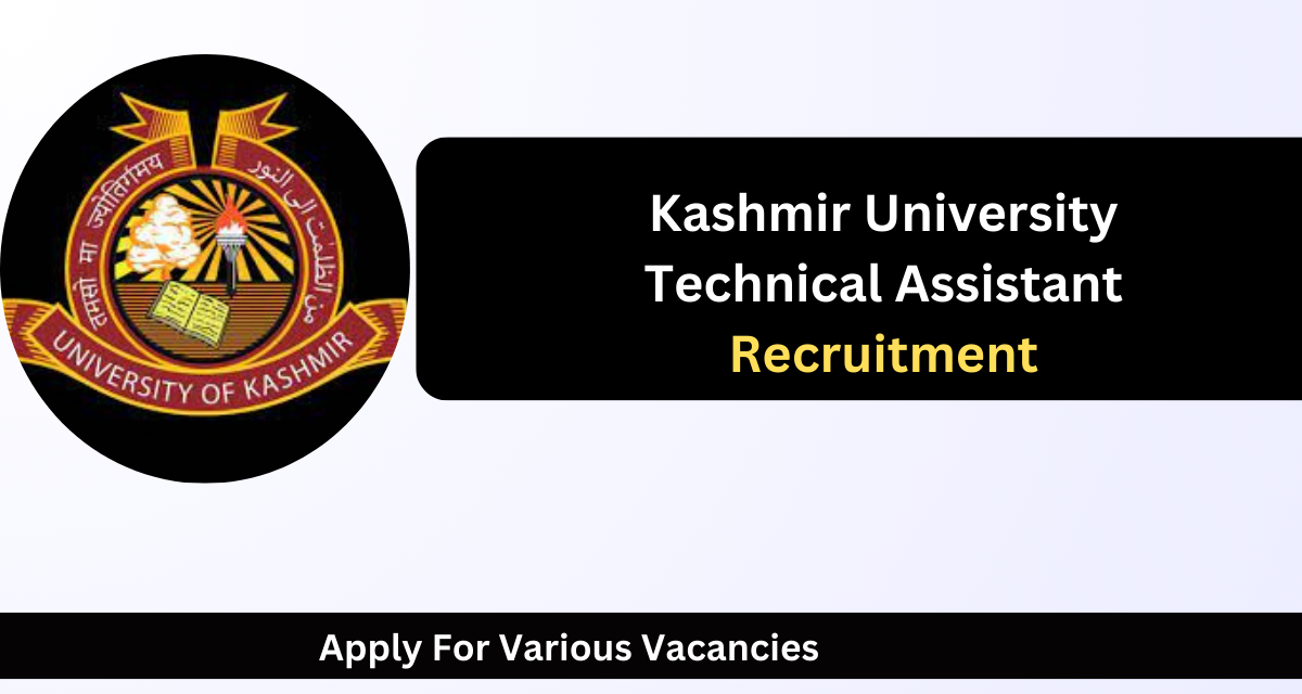 Kashmir University Technical Assistant Recruitment