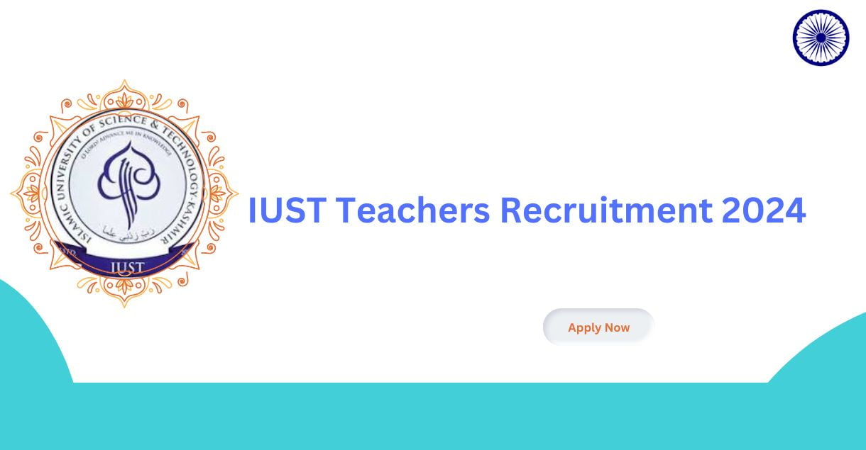 IUST Teachers Recruitment 2024