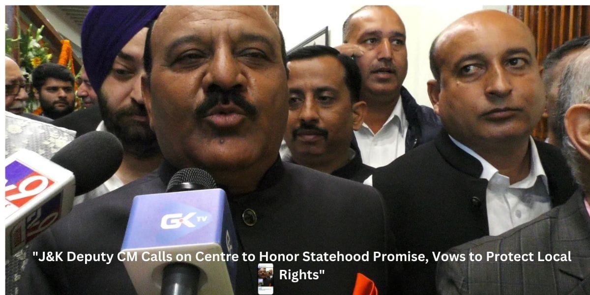 J&K Deputy CM Calls on Centre to Honor Statehood Promise, Vows to Protect Local Rights